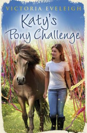 Katy's Pony Challenge by Victoria Eveleigh