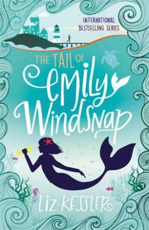 The Tail of Emily Windsnap by Liz Kessler