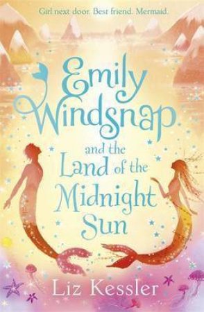 Emily Windsnap and the Land of the Midnight Sun by Liz Kessler