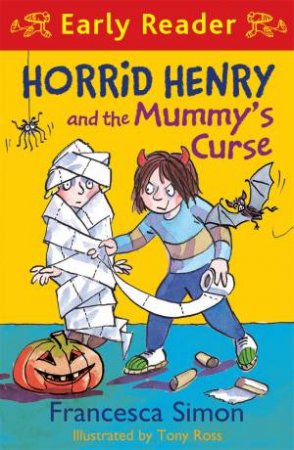 Horrid Henry and the Mummy's Curse (Early Reader) by Francesca Simon