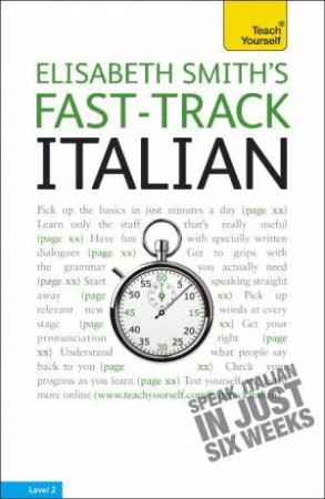 Teach Yourself: Elisabeth Smith's Fast-Track Italian by Elisabeth Smith