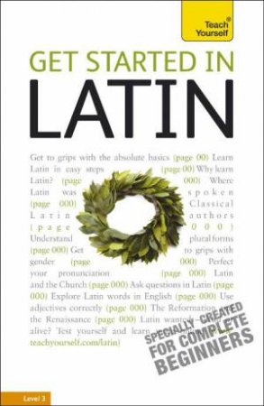 Teach Yourself: Get Started In Latin by G D A Sharpley