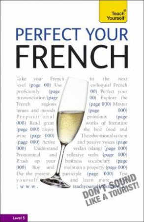 Teach Yourself: Perfect Your French by Jean-Claude Arragon