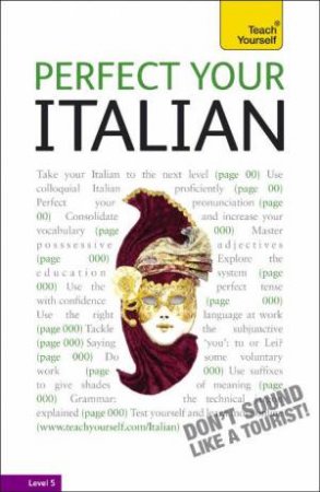 Teach Yourself: Perfect Your Italian by Sylvia Lymbery