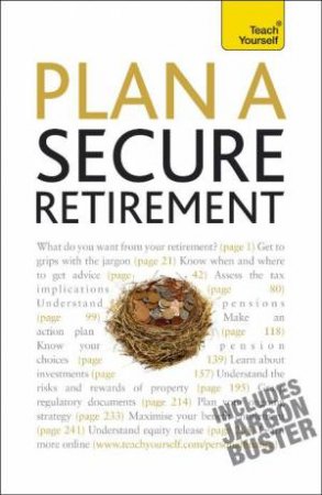 Teach Yourself: Plan A Secure Retirement by Trevor Goodbun