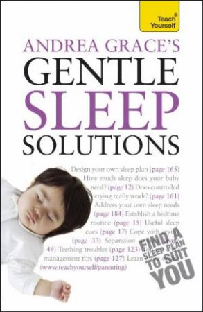 Teach Yourself: Gentle Sleep Solutions by Andrea Grace