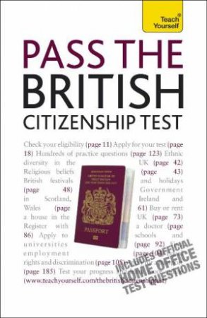 Teach Yourself: Pass the British Citizenship Test by Bernice Walmsley