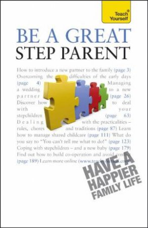 Be a Great Step Parent: Teach Yourself by Suzie Hayman