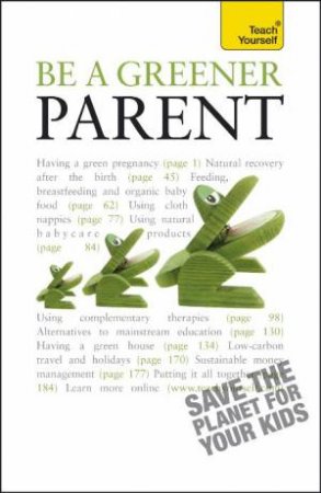 Be a Greener Parent: Teach Yourself by Lynoa Cattanach