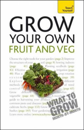 Grow Your Own Fruit and Veg: Teach Yourself by Michael Thurlow