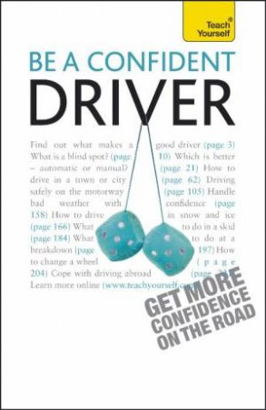 Be A Confident Driver: Teach Yourself by John Henderson