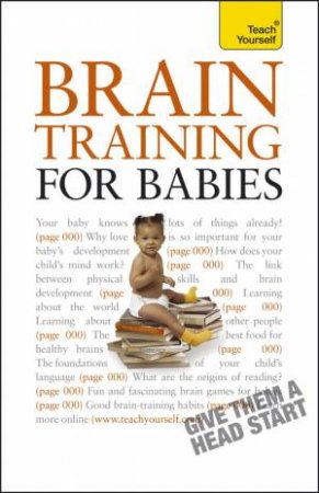 Teach Yourself: Brain Training for Babies by Professor Fergus Lowe & Dr. Brigid Lowe