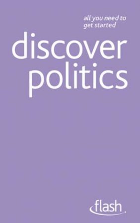 Discover Politics: Flash by Peter Joyce