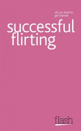 Successful Flirting: Flash by Sam van Rood