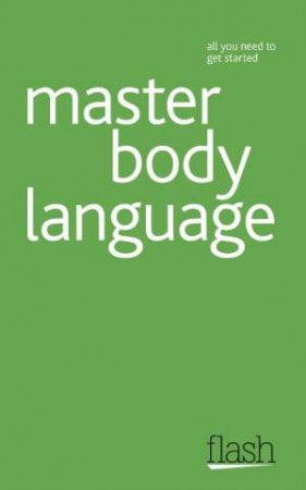 Master Body Language: Flash by Gordon Wainwright & Richard Thompson