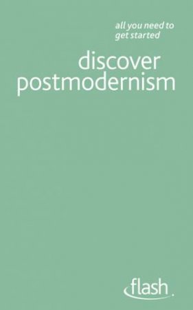 Flash: Discover Postmodernism by Glenn Ward