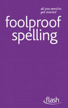 Foolproof Spelling: Flash by Elspeth Summers