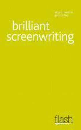 Brilliant Screenwriting: Flash by Author Provided No