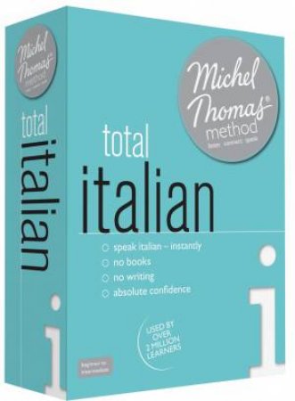 Total Italian with the Michel Thomas Method by Michel Thomas