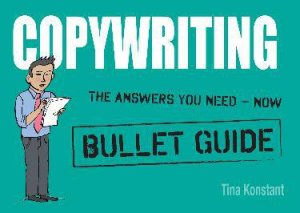 Copywriting: Bullet Guides by Tina Konstant