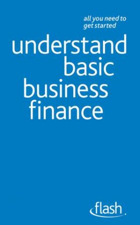 Flash: Understand Basic Business Finance by Philip Ramsden