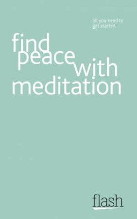 Find Peace with Meditation: Flash by Naomi Ozaniec