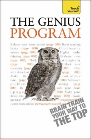 The Genius Program: Brain Train Your Way to The Top by S; Horne, T Wootton