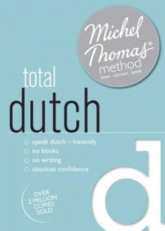 Total Dutch with the Michel Thomas Method by Cobie; Va Adkins-de Jong