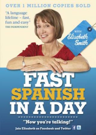 Fast Spanish in a Day with Elisabeth Smith by Elisabeth Smith