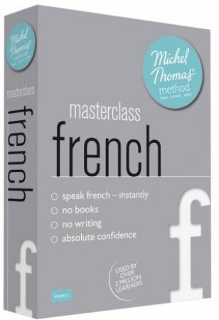 Masterclass French with the Michel Thomas Method by Michel Thomas