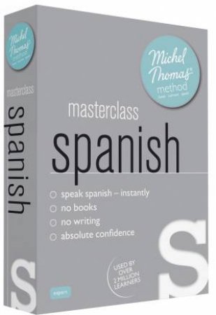 Masterclass Spanish with the Michel Thomas Method by Michel Thomas