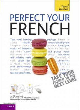 Perfect Your French Complete Course 2E: Teach Yourself by Jean-Claude Arragon