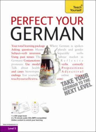 Perfect Your German Complete Course 2E: Teach Yourself by Paul; Schenke, He Coogle