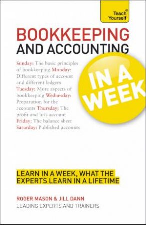 Teach Yourself: Bookkeeping and Accounting in a Week by Roger Mason