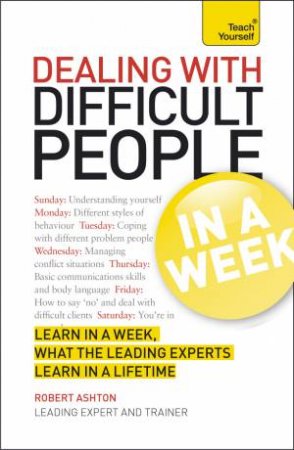 Teach Yourself: Dealing with Difficult People in a Week by Brian Salter & Naomi Langford-Wood