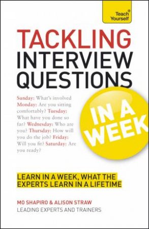 Teach Yourself: Tackling Interview Questions in a Week by Mo Shapiro