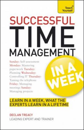 Successful Time Management in a Week: Teach Yourself by Robert Ashton 