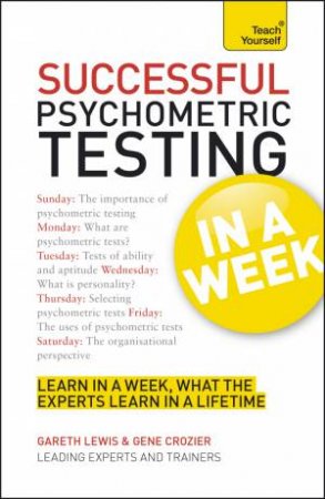 Successful Psychometric Testing in a Week: Teach Yourself by Gareth Lewis