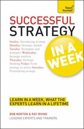 Successful Strategy in Week: Teach Yourself by Bob Norton