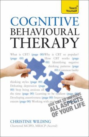 Cognitive Behavioural Therapy: Teach Yourself by Aileen Milne & Christine Wilding