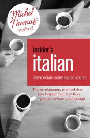 Insider's Italian: Intermediate Conversation Course by Paola Tite