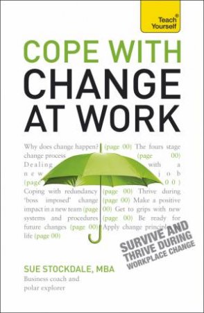 Coping with Change at Work: Teach Yourself by Sue Stockdale