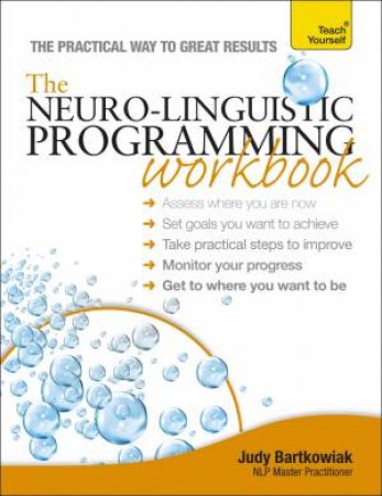 NLP Workbook: Teach Yourself by Judy Bartkowiak