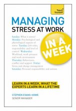 Managing Stress at Work in a Week Teach Yourself