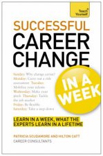 Teach Yourself Change Your Career Successfully in a Week