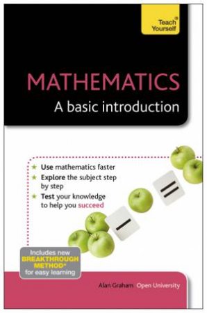 Mathematics - A Basic Introduction: Teach Yourself by Alan Graham