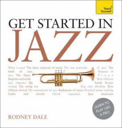 Teach Yourself: Get Started in Jazz by Rodney Dale