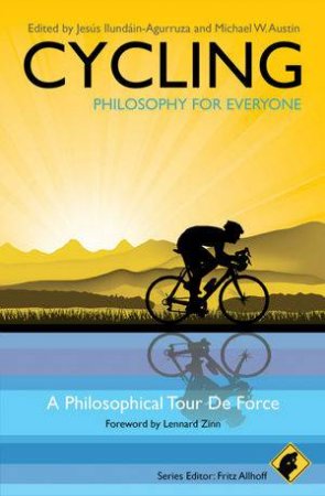 Cycling - Philosophy for Everyone - a Philosophical Tour De Force by Various