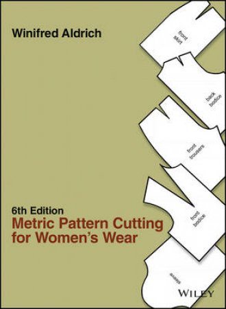 Metric Pattern Cutting for Women's Wear by Winifred Aldrich