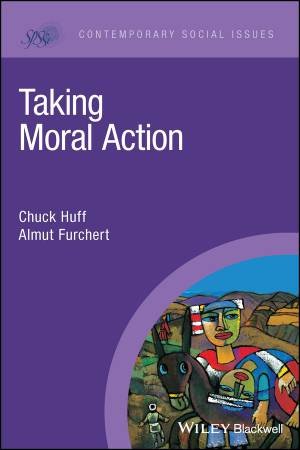 Taking Moral Action by Chuck Huff & Almut Furchert